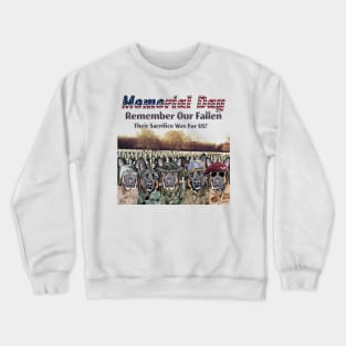 Memorial Day. Remember Our Fallen. Crewneck Sweatshirt